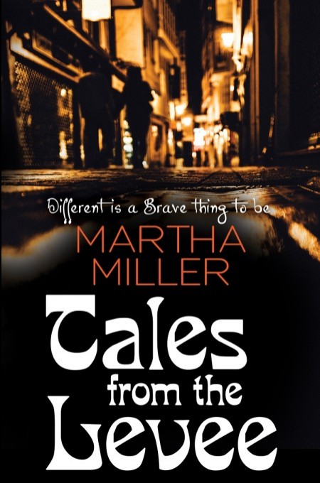 Tales from the Levee