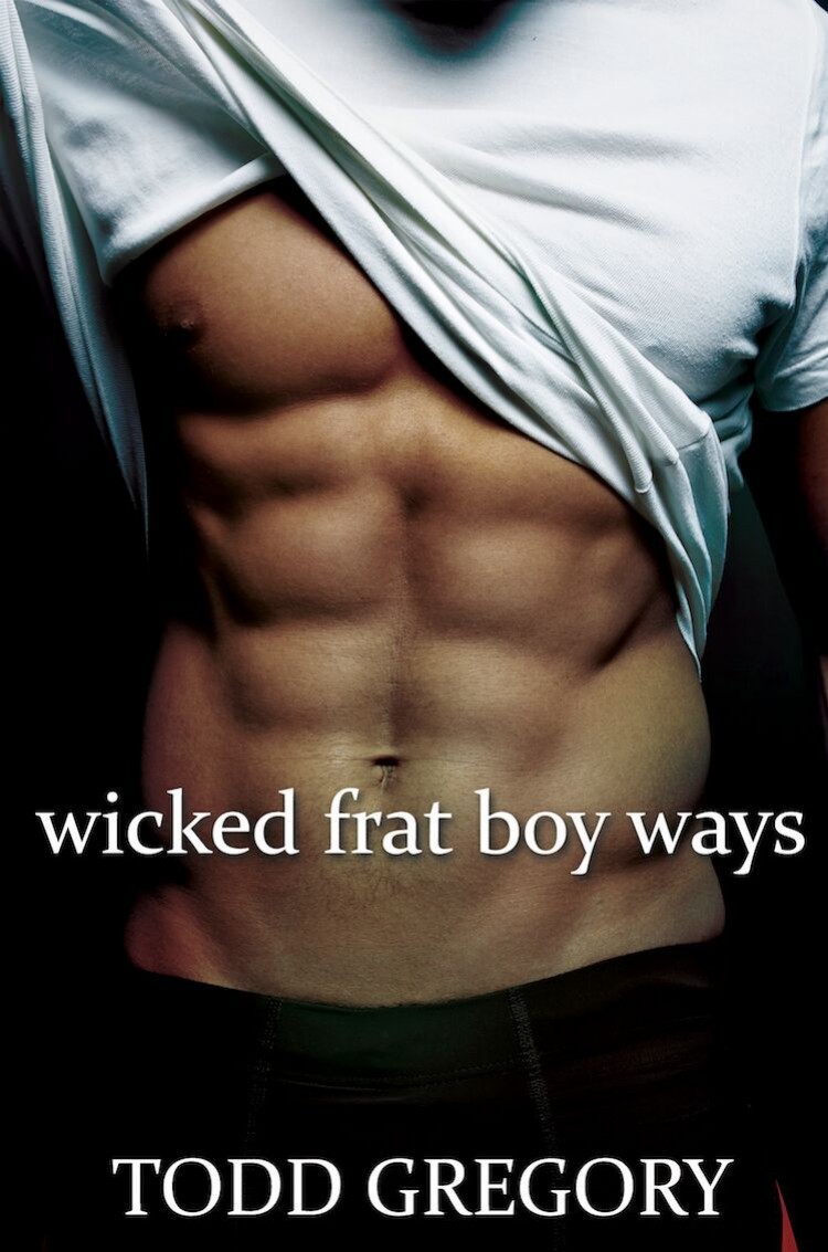 Wicked Frat Boy Ways