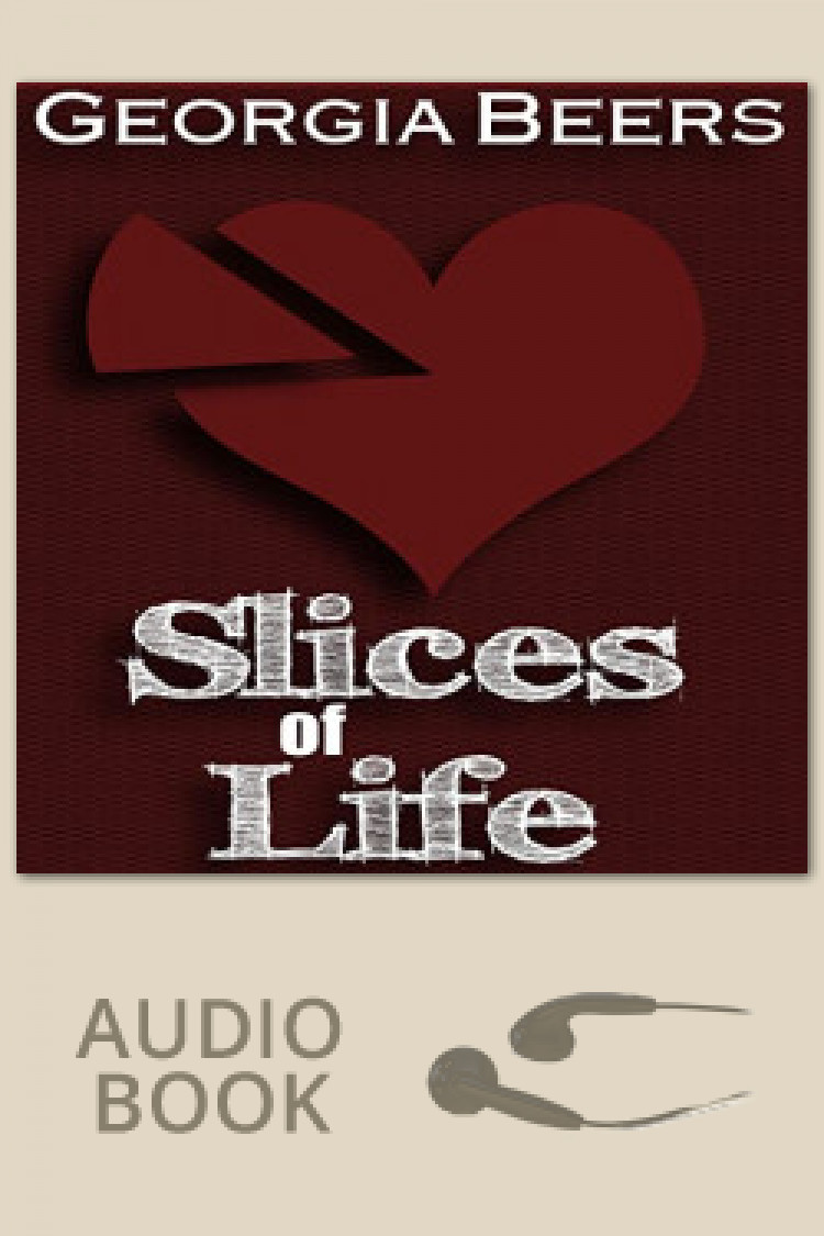 Slices of Life