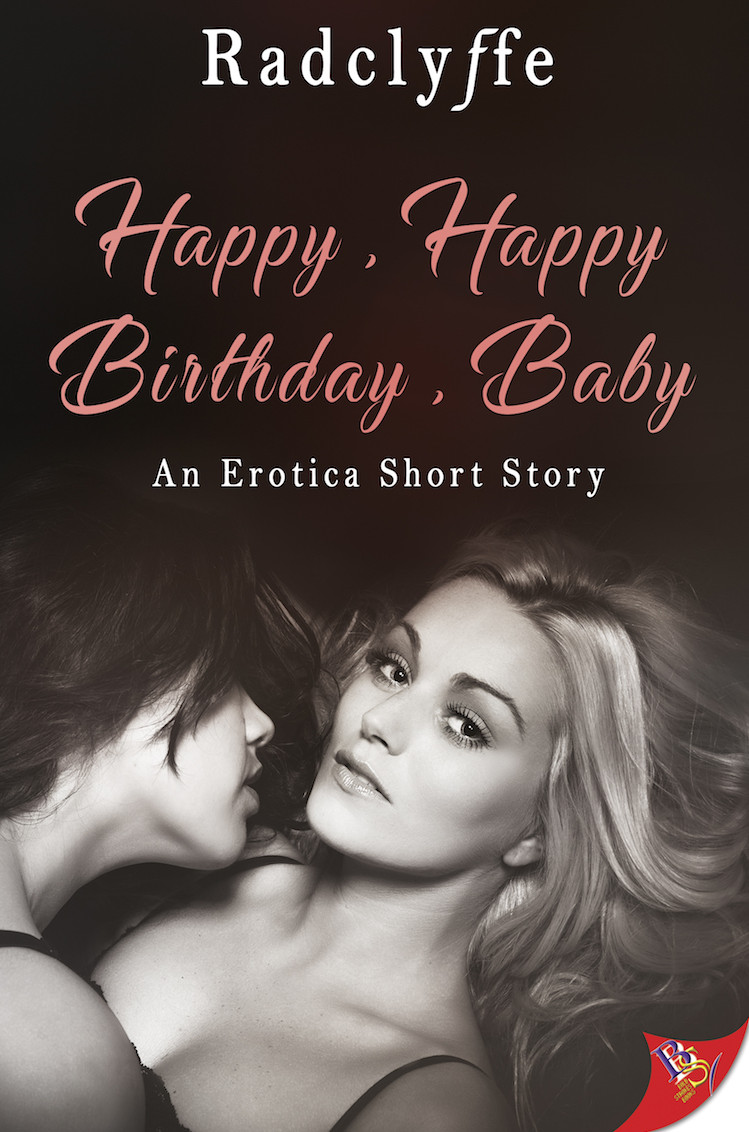 Happy, Happy Birthday, Baby by Radclyffe Bold Strokes Books