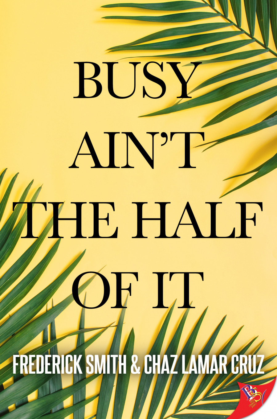 Busy Ain't the Half of It