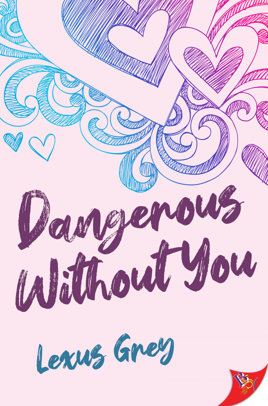 Dangerous Without You