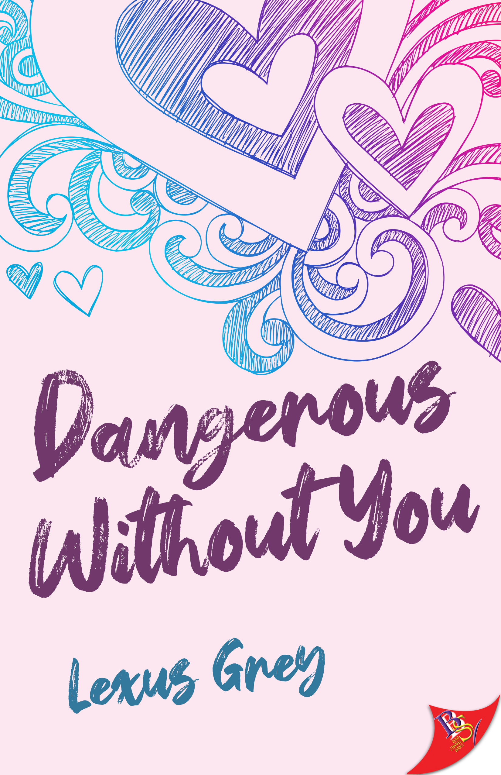 Dangerous Without You