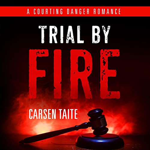 Trial by Fire