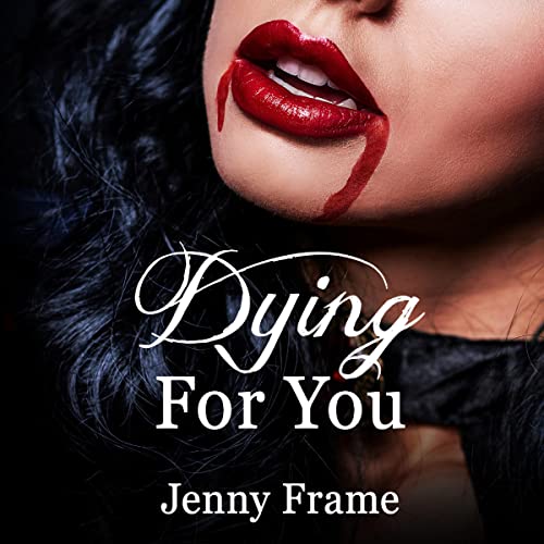 Dying for You