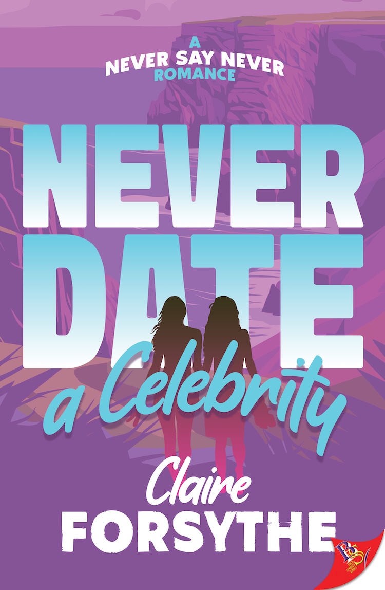 Never Date a Celebrity Never Date a Celebrity