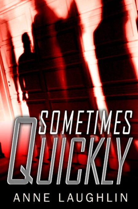 Sometimes Quickly